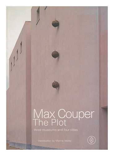 The Plot. Three Museums and Four Cities. - Couper, Max und Marina Vaizev,