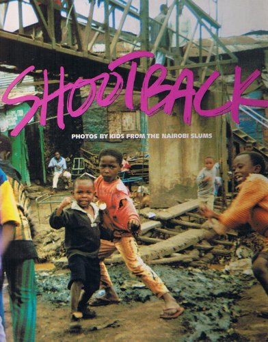 Stock image for Shootback: Photos by Kids from the Nairobi Slums for sale by Books of the Smoky Mountains
