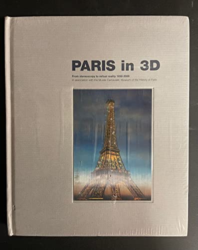 PARIS in 3D. From Stereoscopy to virtual reality 1850-2000