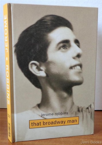 Stock image for Jerome Robbins : That Broadway Man for sale by Better World Books: West