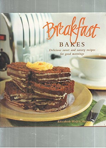Beispielbild fr Breakfast Bakes Delicious Sweet and Savory zum Verkauf von Wonder Book