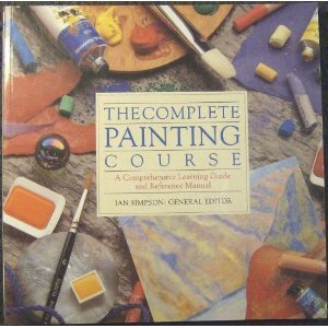 Stock image for The Complete Painting Course for sale by Better World Books