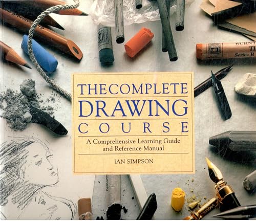 Stock image for The Complete Drawing Course: A Comprehensive Learning Guide and Reference Manual for sale by Wonder Book