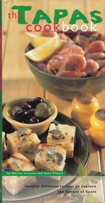 Stock image for The Tapas Cookbook (70 Delicious Recipes to Capture the Flavors of Spain) for sale by Better World Books: West