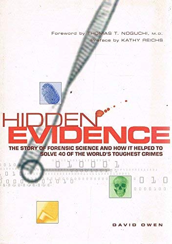 Beispielbild fr Hidden Evidence : The Story of Forensic Science and How it Helped to Solve 40 of the World's Toughest Crimes zum Verkauf von Wonder Book