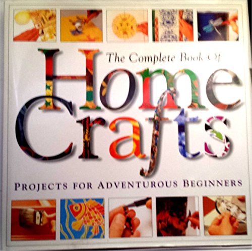 Stock image for The Complete Book of Home Crafts for sale by Better World Books