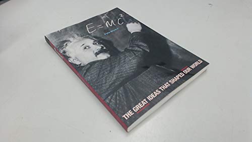 Imagen de archivo de E=MC2. The Great Ideas That Shaped Our World a la venta por WorldofBooks