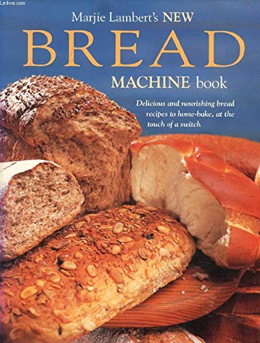 Stock image for Marjie Lambert's New Bread Machine Book for sale by WorldofBooks