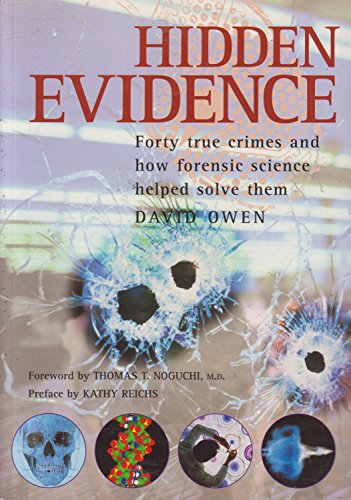 Stock image for HIDDEN EVIDENCE - FORTY TRUE CRIMES AND HOW FORENSIC SCIENCE HELPED SOLVE THEM for sale by WorldofBooks