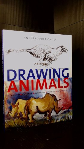 AN INTRODUCTION TO DRAWING ANIMALS - Anatomy ~ Movement ~ Perspective ~ Character ~ Composition