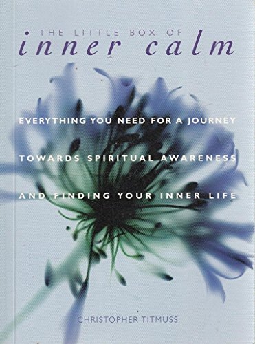Imagen de archivo de THE LITTLE BOOK OF INNER CALM: EVERYTHING YOU NEED FOR A JOURNEY TOWARD SPIRITUAL AWARENESS AND CONNECTING TO YOUR INNER LIFE. a la venta por medimops