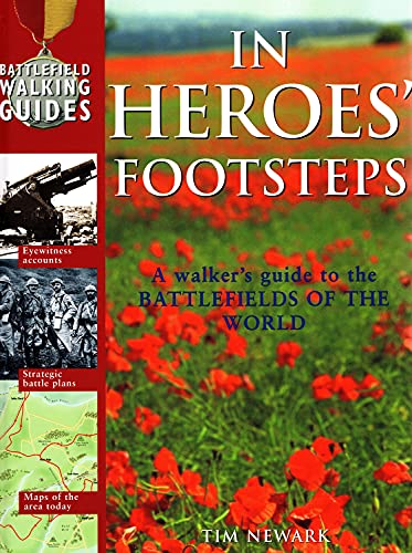 Stock image for In Heroes' Footsteps: A Walker's Guide to the Battlefields of the World for sale by WorldofBooks