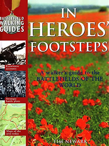 9781861555908: In Heroes' Footsteps: A Walker's Guide to the Battlefields of the World