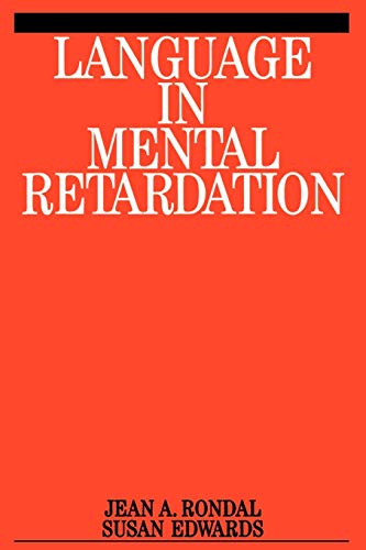 Language in Mental Retardation (Exc Business And Economy (Whurr)) (9781861560049) by Rondal PhD, Jean-Adolphe; Edwards, Susan