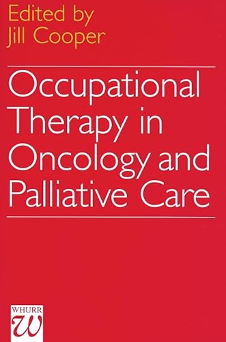 9781861560155: Occupational Therapy in Oncology and Palliative Care