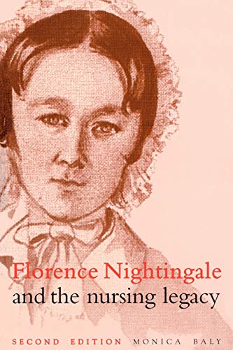 Stock image for Florence Nightingale and the Nursing Legacy for sale by Blackwell's