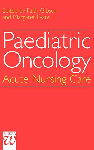 9781861560476: Paediatric Oncology: Acute Nursing Care