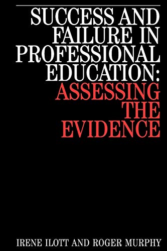 Imagen de archivo de Success and Failure in Professional Education: Assessing the Evidence a la venta por WorldofBooks