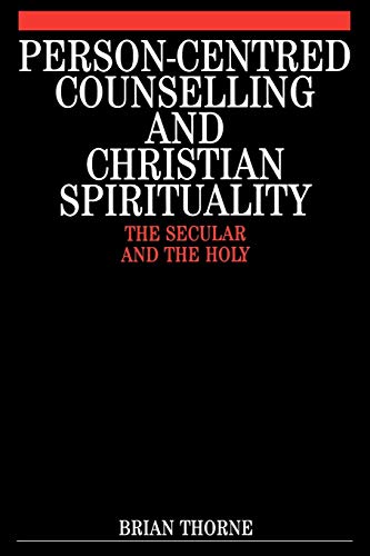 9781861560803: Person-Centred Counselling: The Secular and the Holy