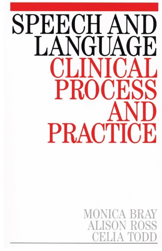 Imagen de archivo de Speech and Language in Clinical Process and Practice a la venta por Better World Books: West