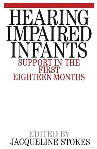 9781861561060: Hearing Impaired Infants: Support in the First Eighteen Months