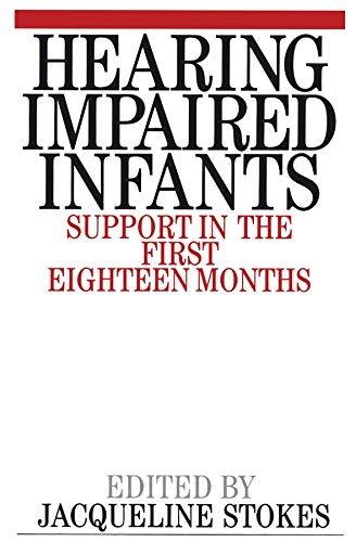 9781861561060: Hearing Impaired Infants: Support in the First Eighteen Months