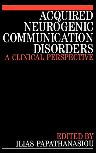 Stock image for Acquired Neurogenic Communication: A Clinical Perspective for sale by AwesomeBooks