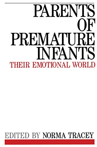9781861561305: Parents of Premature Infants: Their Emotional World