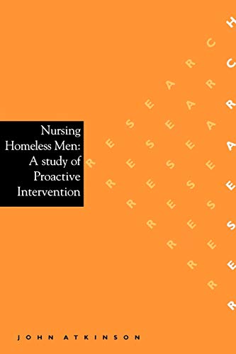 9781861561497: Nursing Homeless Men: A Study of Proactive Intervention (Part of the Research Series)