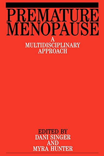 Beispielbild fr Premature Menopause: A Multidisciplinary Approach zum Verkauf von WorldofBooks