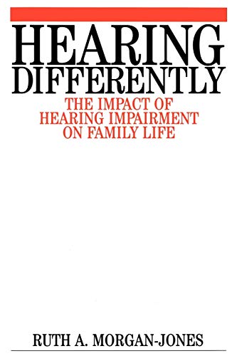 Beispielbild fr Hearing Differently: The Impact of Hearing Impairment on Family Life zum Verkauf von WorldofBooks