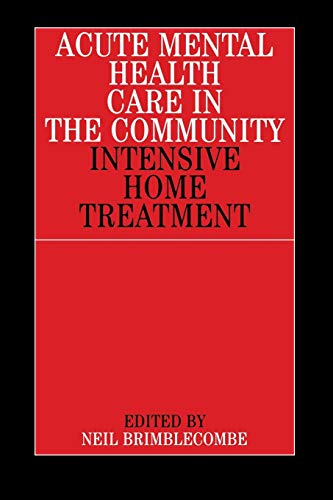 Beispielbild fr Acute Mental Health Care in the Community Intensive Home Treatment zum Verkauf von WorldofBooks