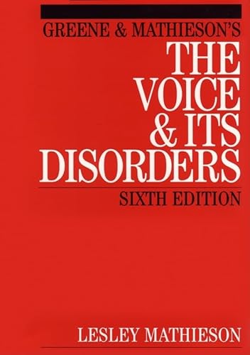 Imagen de archivo de Greene and Mathieson's The Voice and its Disorders, 6th Ed. a la venta por Revaluation Books