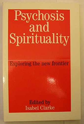 9781861562029: Psychosis and Spirituality: Exploring the New Frontier
