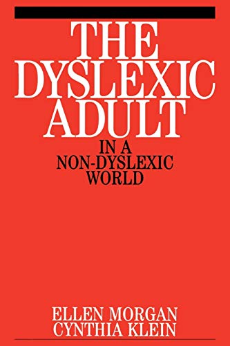 Stock image for Dyslexic Adult in a Non-Dyslexia World: 4 (Dyslexia Series (Whurr)) for sale by WorldofBooks