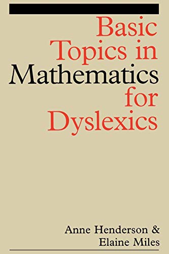 Imagen de archivo de Basic Topics in Mathematics for Dyslexia (Dyslexia Series (Whurr)) a la venta por AwesomeBooks