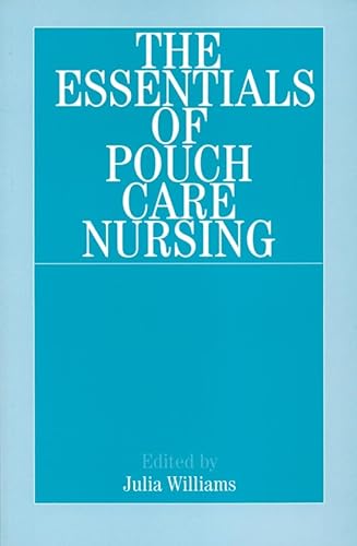 Stock image for The Essentials of Pouch Care Nursing for sale by WorldofBooks