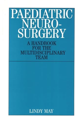 Beispielbild fr Paediatric Neurosurgery : A Handbook for the Multidisciplinary Team zum Verkauf von Better World Books Ltd