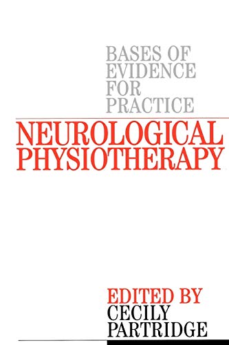 Beispielbild fr Neurological Physiotherapy : Evidence Based Case Reports zum Verkauf von Better World Books