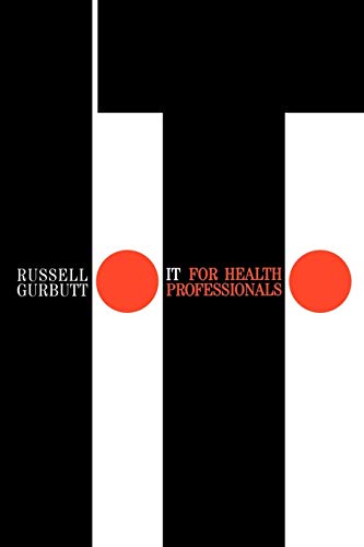 IT for Health Professionals - Russell Gurbutt
