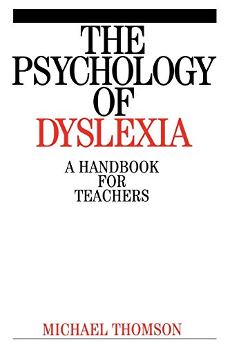 The Psychology of Dyslexia: A Handbook for Teachers (9781861562487) by Thomson, Michael