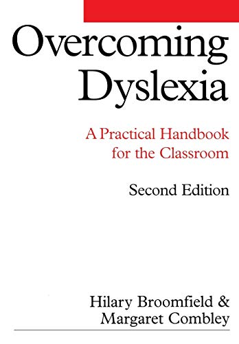 Overcoming Dyslexia: A Practical Handbook for the Classroom - Broomfield, Hilary; Combley, Margaret