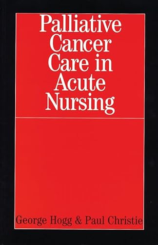 Beispielbild fr Palliative Cancer Care in Acute Nursing zum Verkauf von WorldofBooks