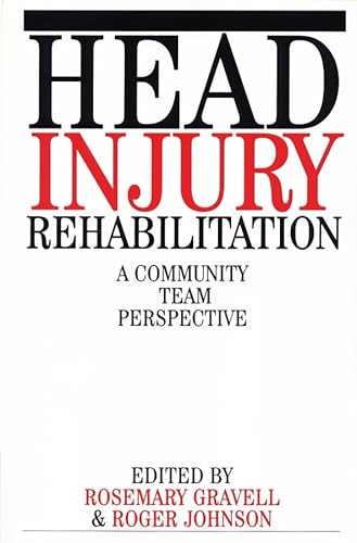 Beispielbild fr Head Injury Rehabilitation : A Community Team Perspective zum Verkauf von Better World Books: West