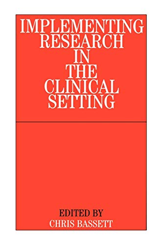 Imagen de archivo de Implementing Research in the Clinical Setting a la venta por BOOKWEST