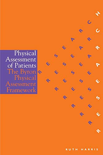 9781861562883: Physical Assessment of Patients: An Evaluation of the Byron Physical Assessment Framework (Research in Nursing Series)