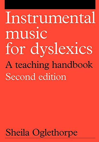 Instrumental Music for Dyslexics: A Teaching Handbook - Sheila Oglethorpe