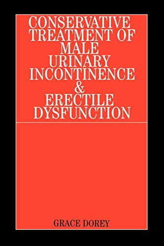 Imagen de archivo de Conservative Treatment of Male Urinary: A Textbook for Physiotherapists, Nurses and Doctors a la venta por WorldofBooks