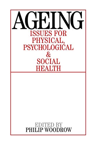 Stock image for Ageing: Issues for Physical, Psychological, and Social Health for sale by WorldofBooks