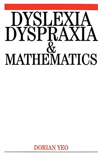 Imagen de archivo de Dyslexia, Dyspraxia and Mathematics: 17 (Dyslexia Series (Whurr)) a la venta por WorldofBooks